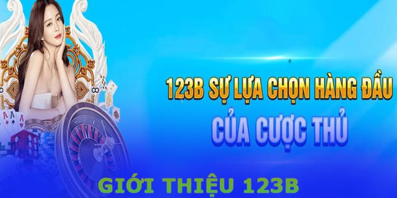 Giới Thiệu Về Nhà Cái 123B